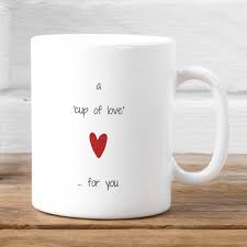 A Cup of Love for You Quote Mug