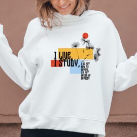 I live, I Study! Hoodie